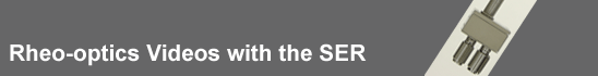 Rheo-optics with the SER