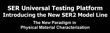 SER Universal Testing Platform: Introducing the New SER2 Model Line