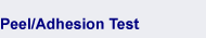 Peel/Adhesion Testing